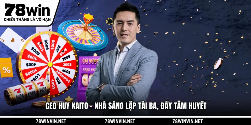 CEO Huy Kaito - Nhà Sáng Lập Tài Ba, Đầy Tâm Huyết