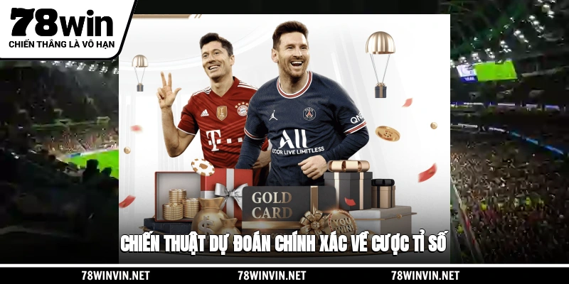 Chiến thuật nhận định kèo thể thao 78WIN chính xác