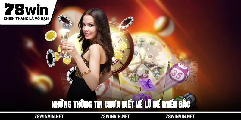 Những thông tin chưa biết về lô đề miền Bắc