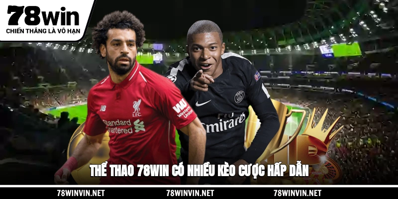 Thể thao 78WIN có nhiều kèo cược hấp dẫn