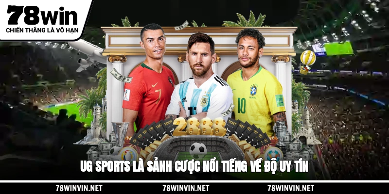 UG Sports là sảnh cược thể thao 78WIN có độ uy tín cao